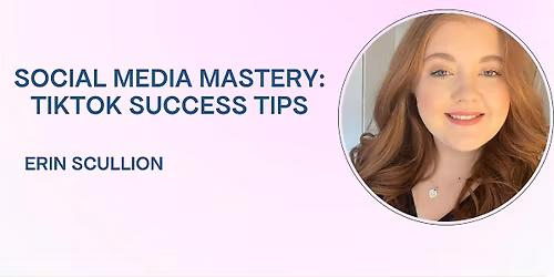 Social Media Mastery: TikTok Success Tips
