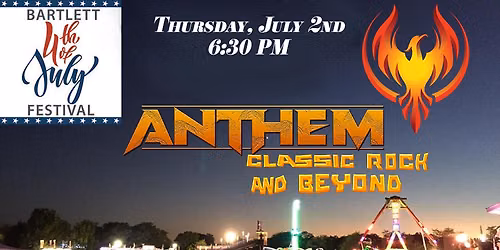 Anthem @ Bartlett 4th of July Fest
