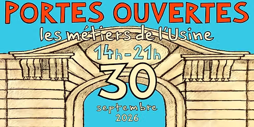 JOURN\u00c9E PORTES OUVERTES - \u00e0 la d\u00e9couvertes des m\u00e9tiers de L'Usine