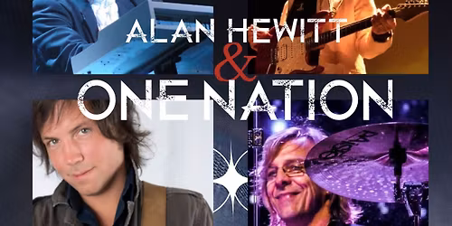 Alan Hewitt & One Nation w\/Special Guest: Jake Allen