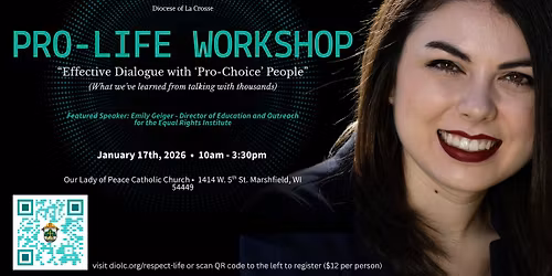 Pro-Life Workshop: "Effective Dialogue with 'Pro-Choice' People"
