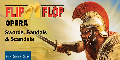 Flip Flop Opera \u2013 Swords, Sandals & Scandals