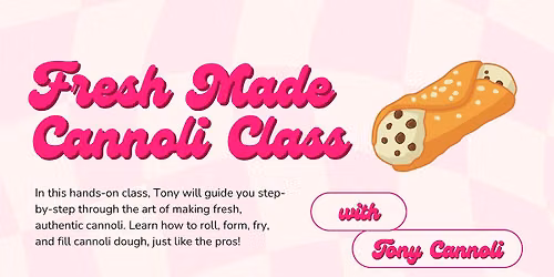 Fresh Made Cannoli Class