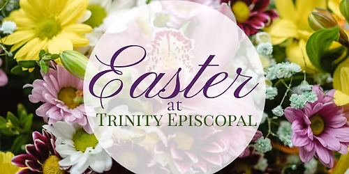 Easter at Trinity