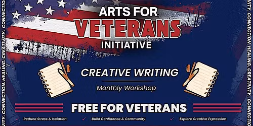 ARTS FOR VETERANS INITIATIVE - Creative Writing Workshop