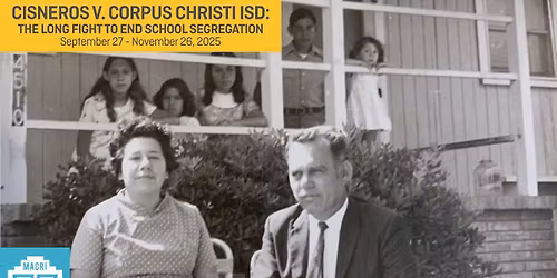 Cisneros V. Corpus Christi ISD:  The Long Fight to End School Segregation