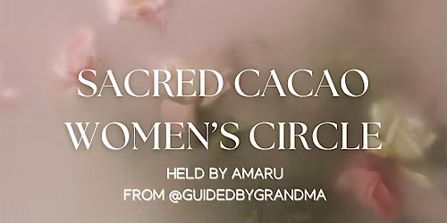 Sacred Cacao Women's Circle