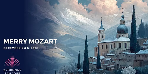 Wagner, Respighi & Mozart: Intimate Masterworks with Symphony San Jose