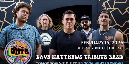 The Dave Matthews Tribute Band - Tomorrow We Die Tour