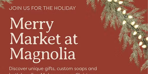 Magnolia\u2019s Merry Market
