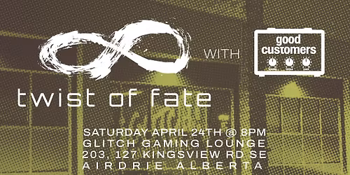 \ud83c\udfb6 DEBUT AT GLITCH: Twist of Fate & Good Customers \ud83c\udfb6