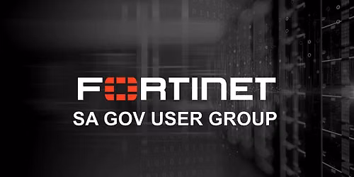 FortiGov July - Fortinet SA Government User Group