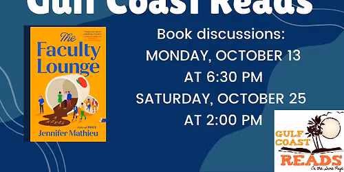 "The Faculty Lounge" Gulf Coast Reads