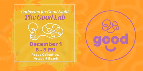 The Good Lab \u2013\u00a0A Creating Good Event