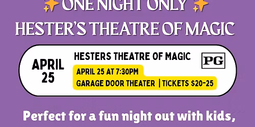 Hester\u2019s Theatre of Magic Performance