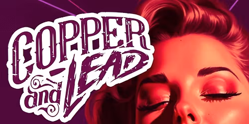 Copper & Lead LIVE @ High Society