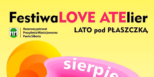 FestiwaLOVE ATElier. Lato pod Płaszczką. Sierpień