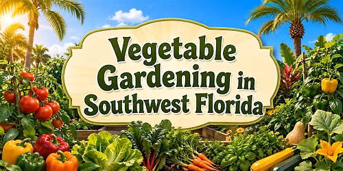Vegetable Gardening in Southwest Florida at the Mid-County Library