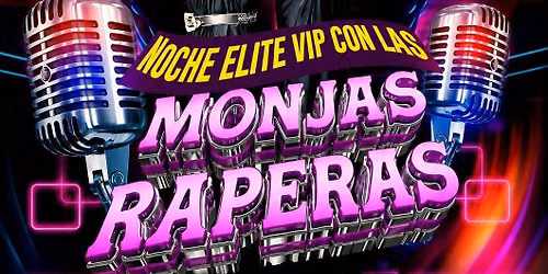 Saturday August 15th The MONJAS RAPERAS return to Boardman Los Gallos
