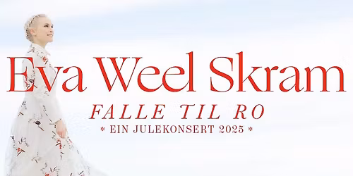 Eva Weel Skram: Falle til ro \u2013 Ein julekonsert \/\/ Kilden teater og konserthus