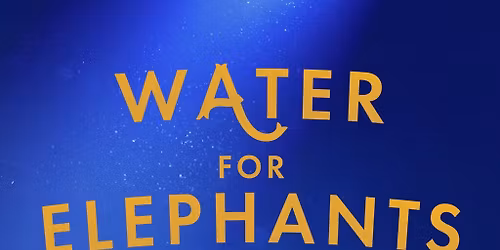 Water for Elephants - The Musical