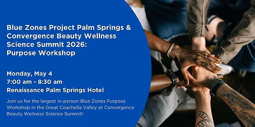 Blue Zones Project Palm Springs: Planting Seeds Community Meeting