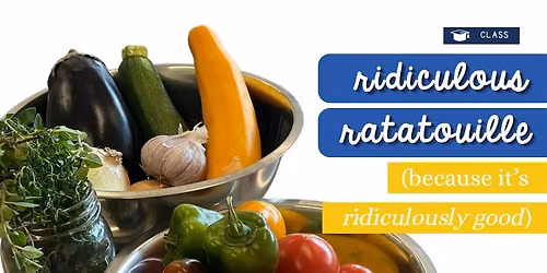 Ridiculous Ratatouille: Because it's Ridiculoustly Good
