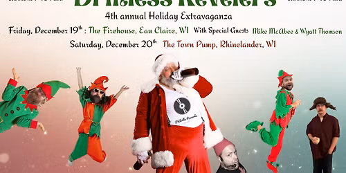 The Driftless Revelers Holiday Spectacular @ the Town Pump Rhinelander