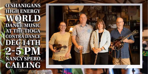 O'Shanigans at The Tioga Contra Dance w\/ Nancy Spero