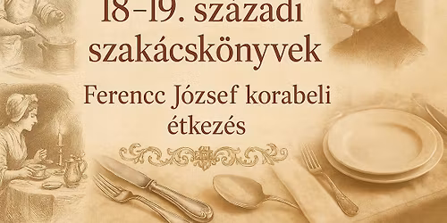 18\u201319. sz\u00e1zadi szak\u00e1csk\u00f6nyvek, Ferenc J\u00f3zsef korabeli (b\u00e9bekeli) \u00e9tkez\u00e9s