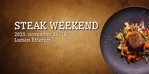 Steak Weekend a Lumenben