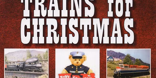 TRAINS FOR CHRISTMAS!!