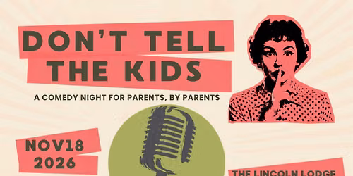 Don\u2019t Tell the Kids Comedy Showcase