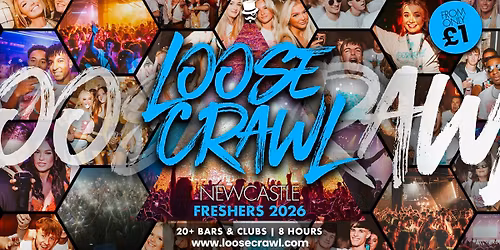 \ud83c\udfc3\ud83c\udffd\u200d\u2640\ufe0f\u200d\u27a1\ufe0f LOOSECRAWL \/\/ NEWCASTLE FRESHERS ONLY \ud83c\udfc3\u200d\u2642\ufe0f 20+ VENUES OVER 8 HOURS - OUR BIGGEST EVER CRAWL ROUTE!!! 