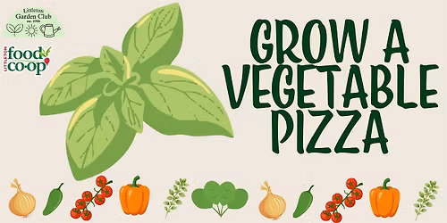 Grow a Vegetable Pizza w\/ Littleton Garden Club