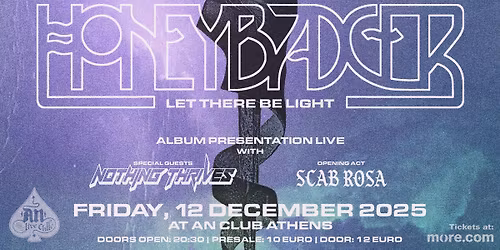 HONEYBADGER \u201cLet There Be Light\u201d Release Show w\/ Nothing Thrives & Scab Rosa at AN Club