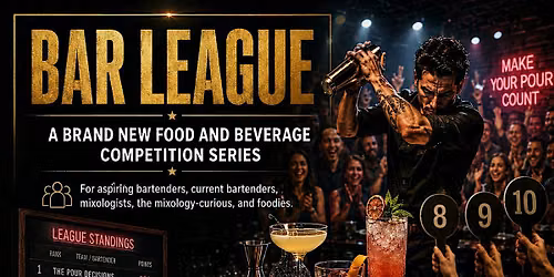 Bar League: Open Call - Learn to make drinks 8\/7