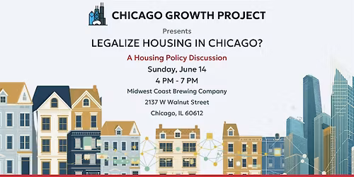 Legalize Housing in Chicago? A Housing Policy Discussion