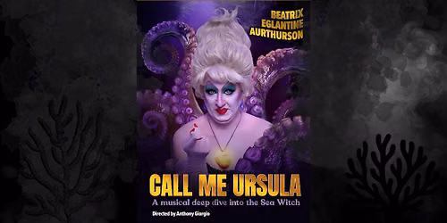 Pittsburgh, PA- Call Me Ursula