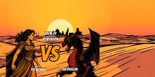 Bible Study: Revelation chapter 12 | The Woman & The Dragon