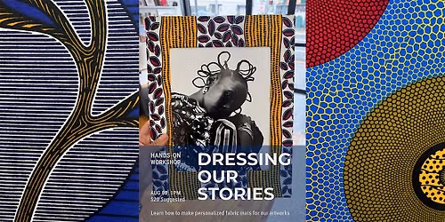 Hands-on Workshop: Dressing Our Stories