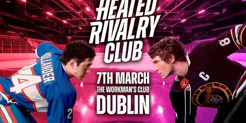 Heated Rivalry Club Night\ufeff (Dublin)