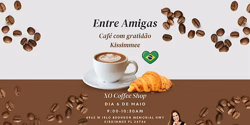 Entre Amigas - Caf\u00e9 com Gratid\u00e3o - Kissimmee
