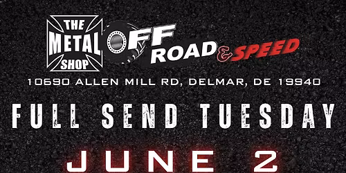 FULL SEND TUESDAY - JUNE