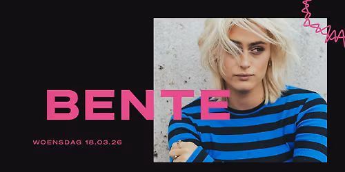 Bente \/\/ Doornroosje Nijmegen \/\/ Extra Show