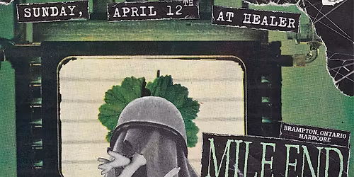 MILE END \/ FULL NELSON \/ SICK OF TALK \/ JAVELIN \/ DEATHS DOOR @ HEALER