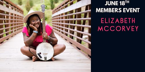 MEMBER ONLY EVENT: Elizabeth McCorvey