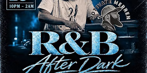 R&B Night @Reunion After Dark (21+) DJ MOTIVATE