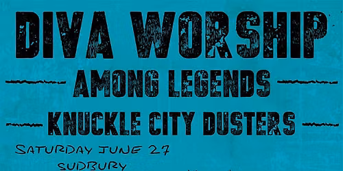 DIVA WORSHIP w\/ Among Legends, Knuckle City Dusters - June 27 @ Lounge 390