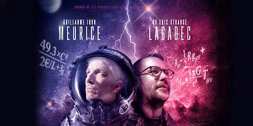 COMPLET \/ VERS L'INFINI Guillaume Meurice et \u00c9ric Lagadec \/ Vendredi 25 septembre 2026 \/ NICE
